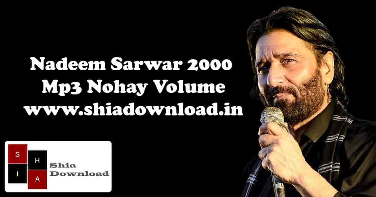 Nadeem Sarwar 2000 MP3 Nohay Album - Shia Download